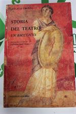 STORIA DEL TEATRO:  UN RACCONTO di Angelo Trezza