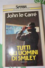 TUTTI GLI UOMINI DI SMILEY di John Le Carré