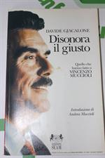 DISONORA IL GIUSTO : quello che hanno fatto a Vincenzo Muccioli